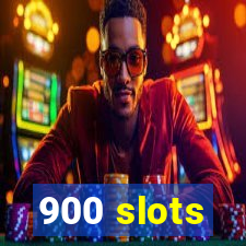 900 slots